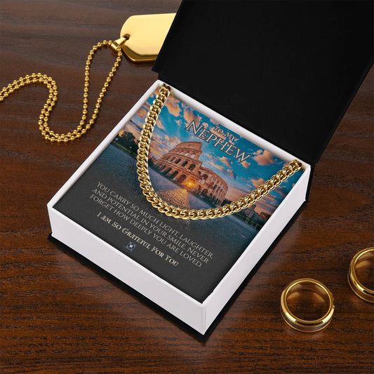 Cuban Link Chain: I Am So Grateful For You, Nephew